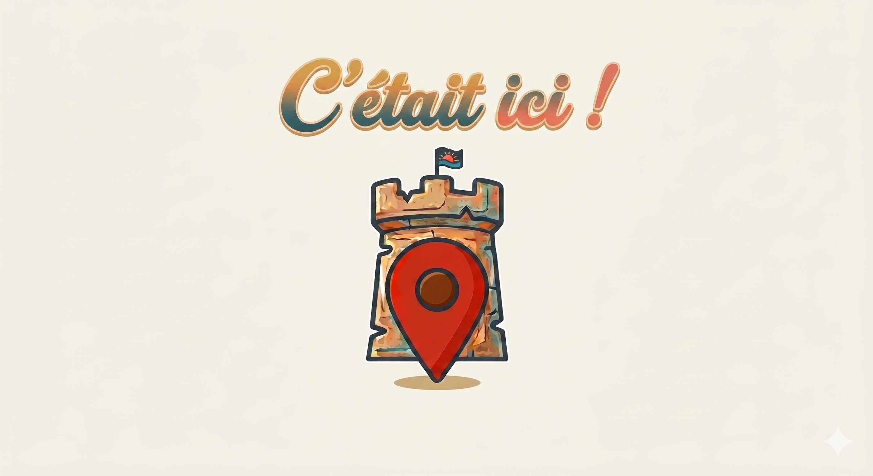 C’était ici !